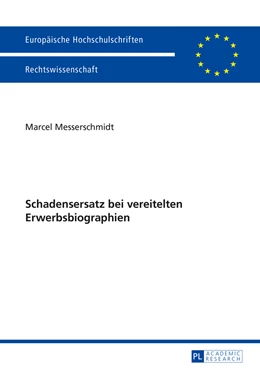 Abbildung von Messerschmidt | Schadensersatz bei vereitelten Erwerbsbiographien | 1. Auflage | 2015 | 5749 | beck-shop.de