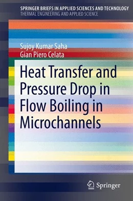 Abbildung von Saha / Celata | Heat Transfer and Pressure Drop in Flow Boiling in Microchannels | 1. Auflage | 2015 | beck-shop.de