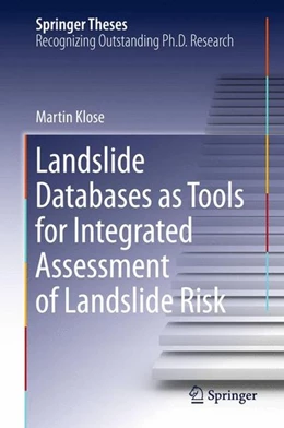 Abbildung von Klose | Landslide Databases as Tools for Integrated Assessment of Landslide Risk | 1. Auflage | 2015 | beck-shop.de
