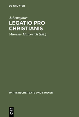 Abbildung von Athenagoras / Marcovich | Legatio Pro Christianis | 1. Auflage | 2015 | beck-shop.de
