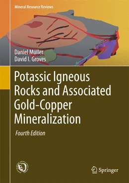Abbildung von Müller / Groves | Potassic Igneous Rocks and Associated Gold-Copper Mineralization | 4. Auflage | 2016 | beck-shop.de