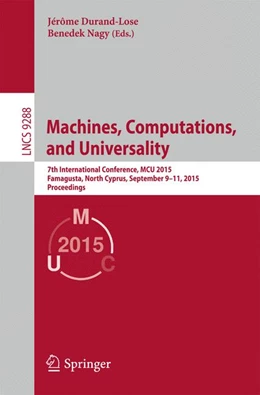 Abbildung von Durand-Lose / Nagy | Machines, Computations, and Universality | 1. Auflage | 2015 | beck-shop.de