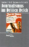 Cover: Frei, Norbert / Schmitz, Johannes, Journalismus im Dritten Reich