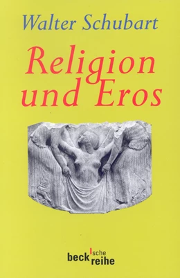 Abbildung von Schubart, Walter | Religion und Eros | 2. Auflage | 2001 | 400 | beck-shop.de