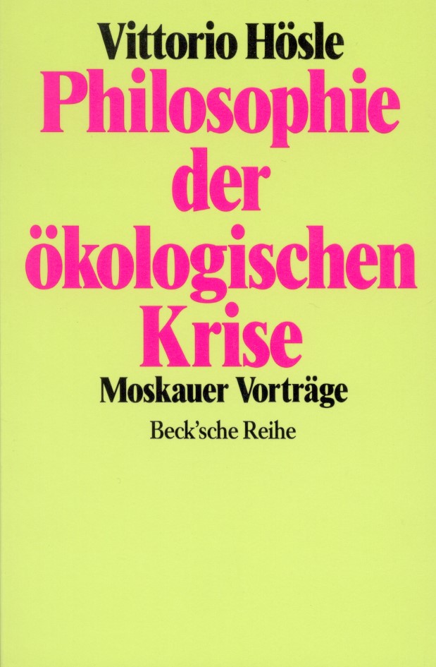 Cover: Hösle, Vittorio, Philosophie der ökologischen Krise