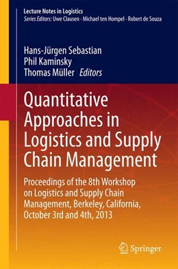 Abbildung von Sebastian / Kaminsky | Quantitative Approaches in Logistics and Supply Chain Management | 1. Auflage | 2014 | beck-shop.de