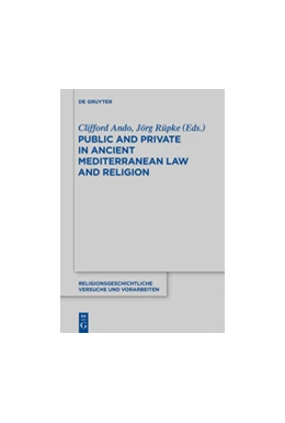 Abbildung von Ando / Rüpke | Public and Private in Ancient Mediterranean Law and Religion | 1. Auflage | 2015 | beck-shop.de