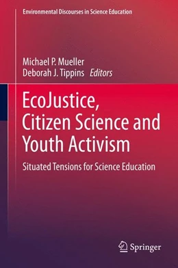 Abbildung von Mueller / Tippins | EcoJustice, Citizen Science and Youth Activism | 1. Auflage | 2014 | beck-shop.de