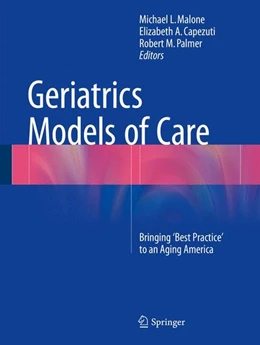 Abbildung von Malone / Capezuti | Geriatrics Models of Care | 1. Auflage | 2015 | beck-shop.de