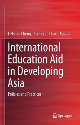 Abbildung von Cheng / Chan | International Education Aid in Developing Asia | 1. Auflage | 2015 | beck-shop.de