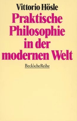 Abbildung von Hösle, Vittorio | Praktische Philosophie in der modernen Welt | 2. Auflage | 1992 | 482 | beck-shop.de