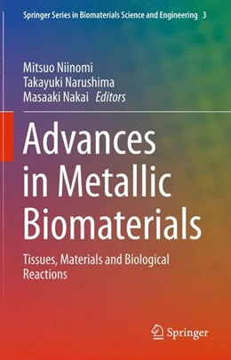 Abbildung von Niinomi / Narushima | Advances in Metallic Biomaterials | 1. Auflage | 2015 | beck-shop.de