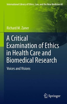 Abbildung von Zaner | A Critical Examination of Ethics in Health Care and Biomedical Research | 1. Auflage | 2015 | beck-shop.de