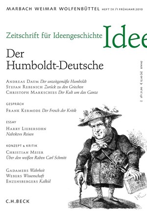 Cover: , Zeitschrift für Ideengeschichte Heft IV/1 Frühjahr 2010: Der Humboldt-Deutsche