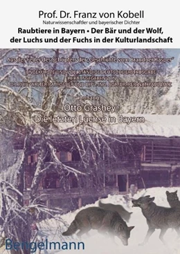 Abbildung von Kobell / Brunelli | Raubtiere in Bayern - der Bär und der Wolf, der Luchs und der Fuchs in der Kulturlandschaft | 1. Auflage | 2025 | beck-shop.de