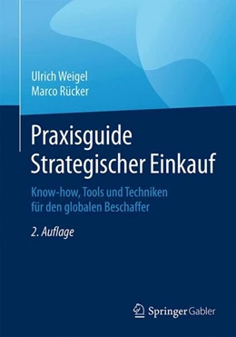 Abbildung von Weigel / Rücker | Praxisguide Strategischer Einkauf | 2. Auflage | 2015 | beck-shop.de