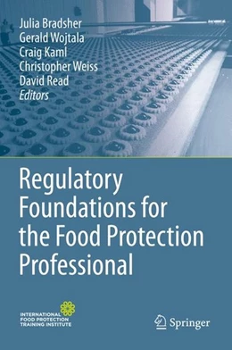 Abbildung von Bradsher / Wojtala | Regulatory Foundations for the Food Protection Professional | 1. Auflage | | beck-shop.de