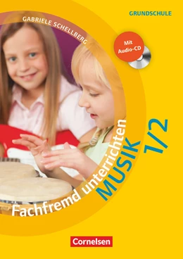 Abbildung von Schellberg | Fachfremd unterrichten - Musik - Klasse 1/2 | 1. Auflage | 2014 | beck-shop.de