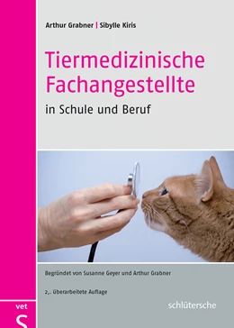 Abbildung von Grabner / Kiris | Tiermedizinische Fachangestellte in Schule und Beruf | 2. Auflage | 2015 | beck-shop.de