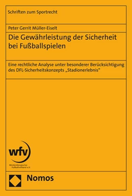 Abbildung von Müller-Eiselt | Die Gewährleistung der Sicherheit bei Fußballspielen | 1. Auflage | 2015 | 38 | beck-shop.de