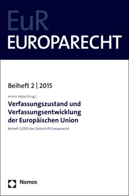 Abbildung von Hatje | Verfassungszustand und Verfassungsentwicklung der Europäischen Union | 1. Auflage | 2015 | 2/2015 | beck-shop.de