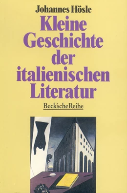 Abbildung von Hösle, Johannes | Kleine Geschichte der italienischen Literatur | 1. Auflage | 1995 | 1080 | beck-shop.de