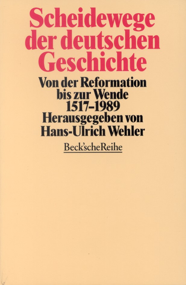 Cover: Wehler, Hans-Ulrich, Scheidewege der deutschen Geschichte
