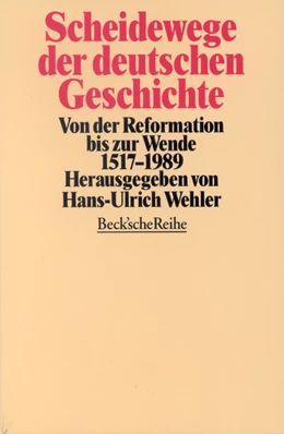 Abbildung von Wehler, Hans-Ulrich | Scheidewege der deutschen Geschichte | 1. Auflage | 1995 | 1123 | beck-shop.de