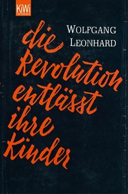 Abbildung von Leonhard | Die Revolution entlässt ihre Kinder | 1. Auflage | 2005 | beck-shop.de
