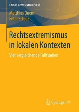 Abbildung von Quent / Schulz | Rechtsextremismus in lokalen Kontexten | 1. Auflage | 2015 | beck-shop.de