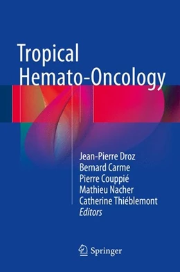 Abbildung von Droz / Carme | Tropical Hemato-Oncology | 1. Auflage | 2015 | beck-shop.de