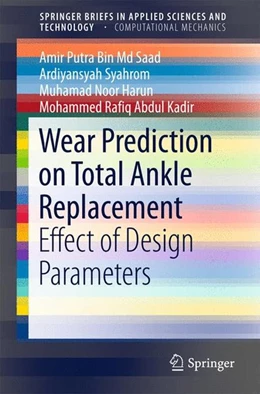 Abbildung von Saad / Syahrom | Wear Prediction on Total Ankle Replacement | 1. Auflage | 2015 | beck-shop.de