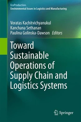 Abbildung von Kachitvichyanukul / Sethanan | Toward Sustainable Operations of Supply Chain and Logistics Systems | 1. Auflage | 2015 | beck-shop.de
