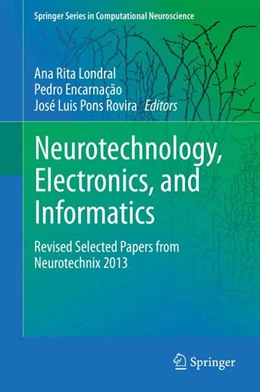 Abbildung von Londral / Encarnação | Neurotechnology, Electronics, and Informatics | 1. Auflage | 2015 | beck-shop.de