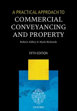 Abbildung von Abbey / Richards | A Practical Approach to Commercial Conveyancing and Property | 5. Auflage | 2016 | beck-shop.de