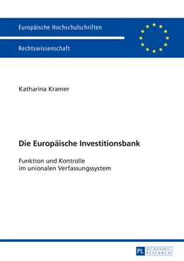 Abbildung von Kramer | Die Europäische Investitionsbank | 1. Auflage | 2015 | 5767 | beck-shop.de