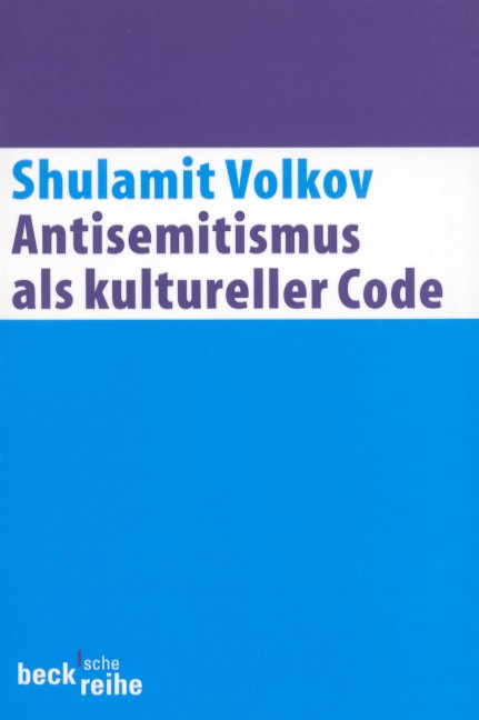 Cover: Volkov, Shulamit, Antisemitismus als kultureller Code