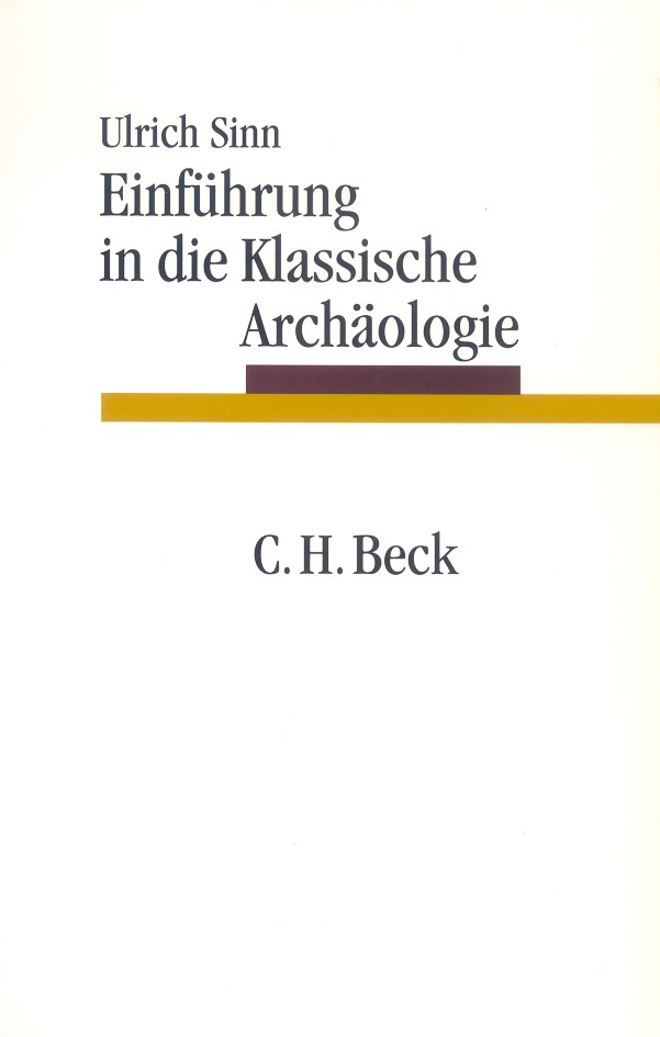 Cover: Sinn, Ulrich, Einführung in die Klassische Archäologie