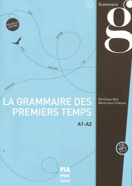 Abbildung von Abry / Chalaron | PUG - Français général: Grammaire des premiers temps A1-A2 | 1. Auflage | 2015 | beck-shop.de