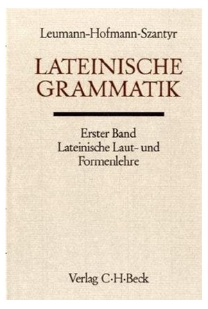 Cover: Manu Leumann, Handbuch der Altertumswissenschaft., Griechische Grammatik - Lateinische Grammatik - Rhetorik. Band II,2.1: Lateinische Laut-und Formenlehre