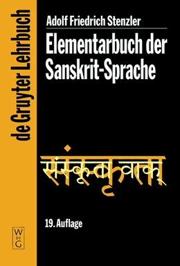 Abbildung von Stenzler / Geldner | Elementarbuch der Sanskrit-Sprache | 19. Auflage | 2002 | beck-shop.de
