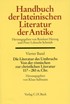 Cover:, Handbuch der lateinischen Literatur der Antike Bd. 4: Die Literatur des Umbruchs. Von der römischen zur christlichen Literatur 117 bis 284 n. Chr.
