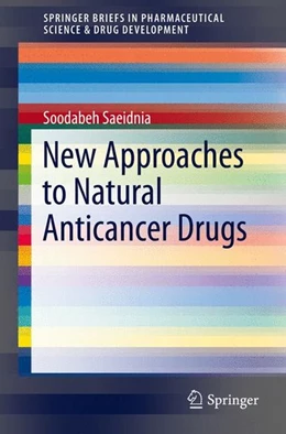Abbildung von Saeidnia | New Approaches to Natural Anticancer Drugs | 1. Auflage | 2015 | beck-shop.de