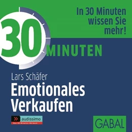 Abbildung von Schäfer | 30 Minuten Emotionales Verkaufen | 1. Auflage | 2015 | beck-shop.de