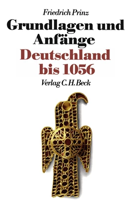 Abbildung von Prinz, Friedrich | Neue Deutsche Geschichte Bd. 1: Grundlagen und Anfänge | 2. Auflage | 1993 | beck-shop.de