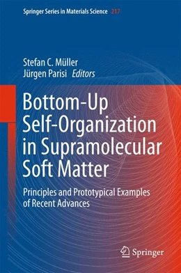 Abbildung von Müller / Parisi | Bottom-Up Self-Organization in Supramolecular Soft Matter | 1. Auflage | 2015 | beck-shop.de