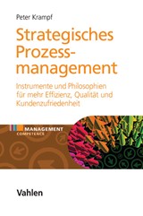 Abbildung von Krampf | Strategisches Prozessmanagement - Instrumente und Philosophien für mehr Effizienz, Qualität und Kundenzufriedenheit | 2016 | beck-shop.de