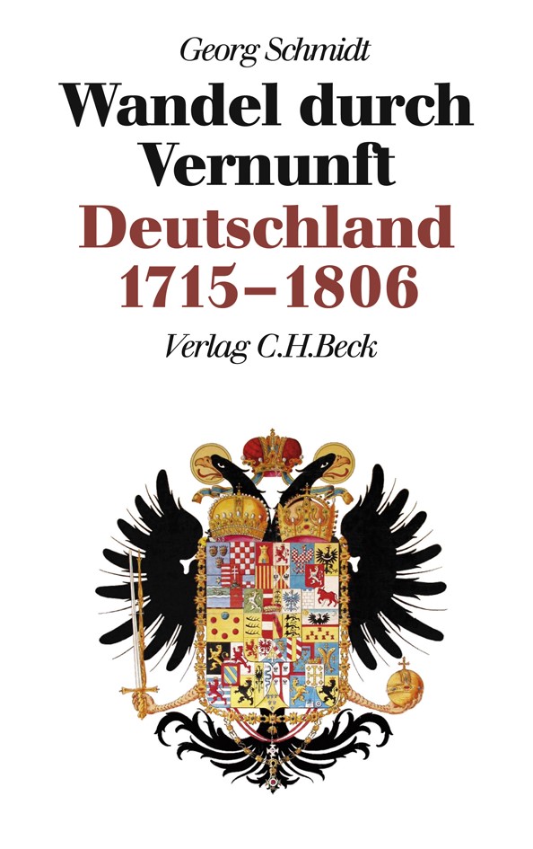 Cover: Schmidt, Georg, Neue Deutsche Geschichte  Bd. 6: Wandel durch Vernunft