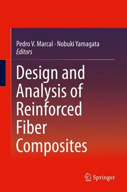 Abbildung von Marcal / Yamagata | Design and Analysis of Reinforced Fiber Composites | 1. Auflage | 2015 | beck-shop.de