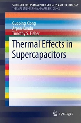 Abbildung von Xiong / Kundu | Thermal Effects in Supercapacitors | 1. Auflage | 2015 | beck-shop.de